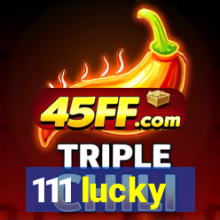 111 lucky